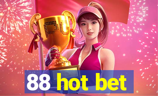 88 hot bet